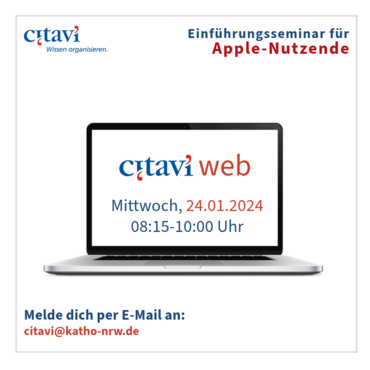 Ein aufgeklapptes Laptop. Über dem Laptop der Hinweis: Einführungsseminar für Apple-Nutzende. Auf dem Bildschirm des Laptops steht: Citavi-Web. Mittwoch, 23.01.2024, 8:15-10 Uhr. Unter dem Laptop steht: Melde dich per E-Mail an: citavi@katho-nrw.de