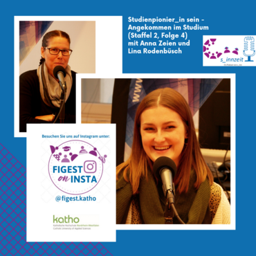 In der neuesten Folge des s_innzeit-Podcasts sind Anna Zeien vom Pilotprojekt FIGEST und die Studienpionierin Lina Rodenbüsch zu Gast.