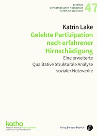 Cover des Buchs von Katrin Lake: Gelebte Partizipation nach erfahrener Hirnschädigung. Eine erweiterte Strukturale Analyse sozialer Netzwerke