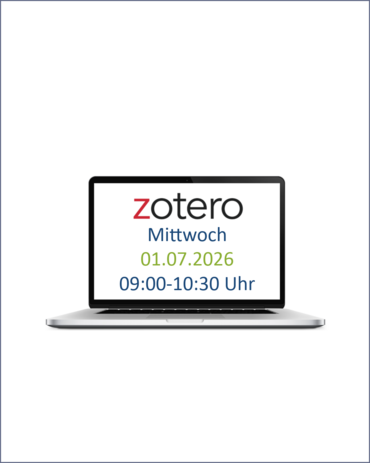 Ein aufgeklapptes Laptop. Auf dem Bildschirm des Laptops steht: Zotero. Mittwoch, 01.07.2026, 09:00 bis 10:30 Uhr.