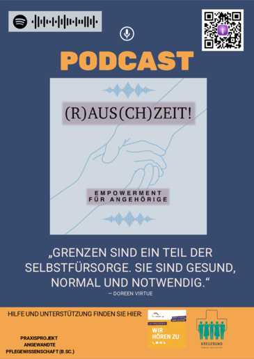 Auf dem Poster mit dem Titel "Podcast (R)aus(ch)zeit! - Empowerment für Angehörige" enthält einen QR-Code,d er zu ApplePodcast führt, und das Zitat von Doreen Virtue "Grenzen sind ein Teil der Selbstfürsorge. Sie sind gesund, normal und notwendig."