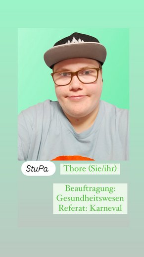 Thore (sie/ihr) - Beauftragung: Gesundheitswesen; Referat: Karneval