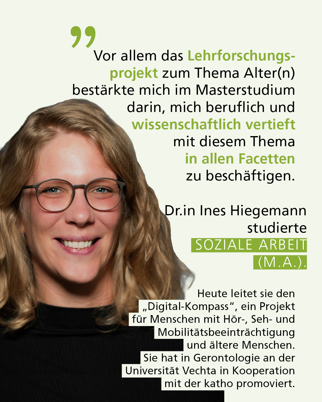 Profilbild mit Text: "Vor allem das Lehrforschungsprojekt zum Thema Alter(n) bestärkte mich im Masterstudium darin, mich beruflich und wissenschaftlich vertieft mit diesem Thema in allen Facetten zu beschäftigen."